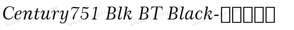 Century751 Blk BT Black字体转换